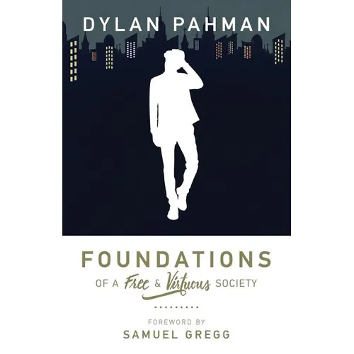 Foundations of a Free & Virtuous Society - Paperback