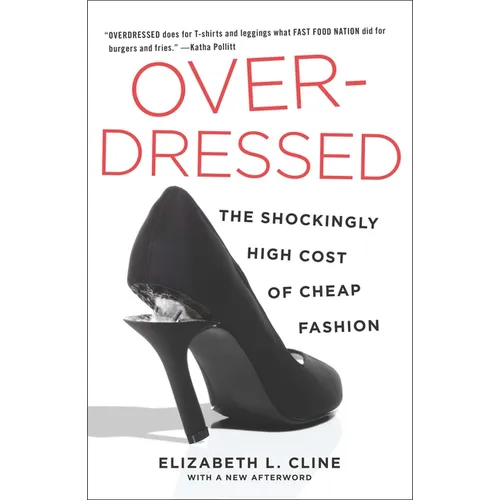 Overdressed: The Shockingly High Cost of Cheap Fashion - Paperback