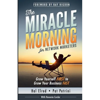 The Miracle Morning for Network Marketers: Grow Yourself FIRST to Grow Your Business Fast - Paperback