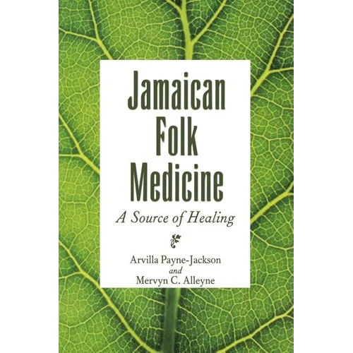 Jamaican Folk Medicine: A Source of Healing - Paperback