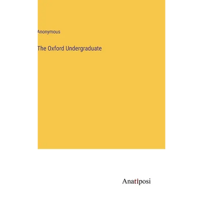 The Oxford Undergraduate - Hardcover