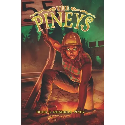 The Pineys: Book 8: Roadkill Piney - Paperback
