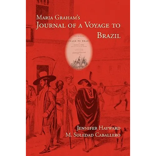 Maria Graham's Journal of a Voyage to Brazil - Paperback