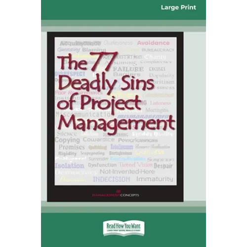 The 77 Deadly Sins of Project Management [16 Pt Large Print Edition] - Paperback