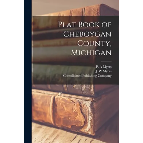 Plat Book of Cheboygan County, Michigan - Paperback