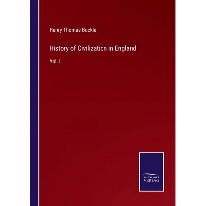 History of Civilization in England: Vol. I - Paperback