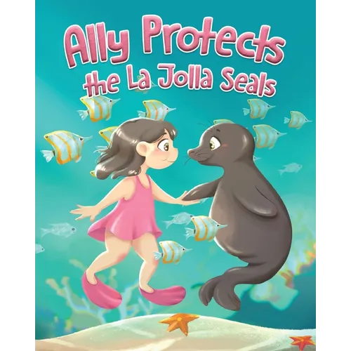 Ally Protects the La Jolla Seals - Paperback