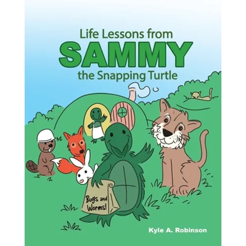 Life Lessons from Sammy the Snapping Turtle - Paperback