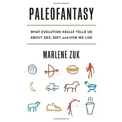 Paleofantasy: What Evolution Really Tells Us about Sex, Diet, and How We Live - Paperback