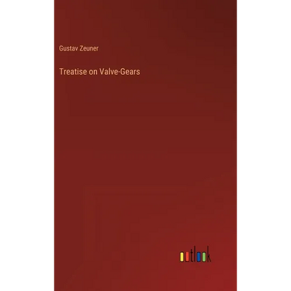 Treatise on Valve-Gears - Hardcover