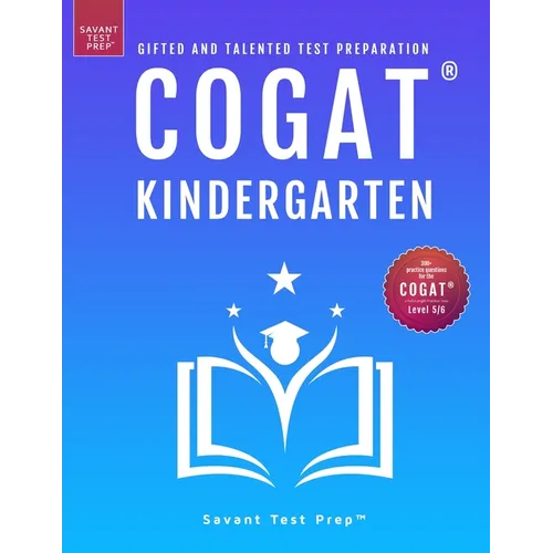 COGAT Kindergarten Test Prep: Gifted and Talented Test Preparation Book - Two Practice Tests for Children in Kindergarten (Level 5/6) - Paperback