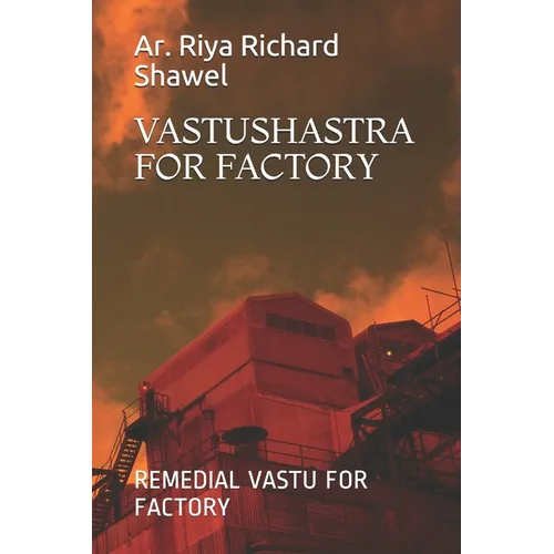 Vastushastra for Factory: Remedial Vastu for Factory - Paperback