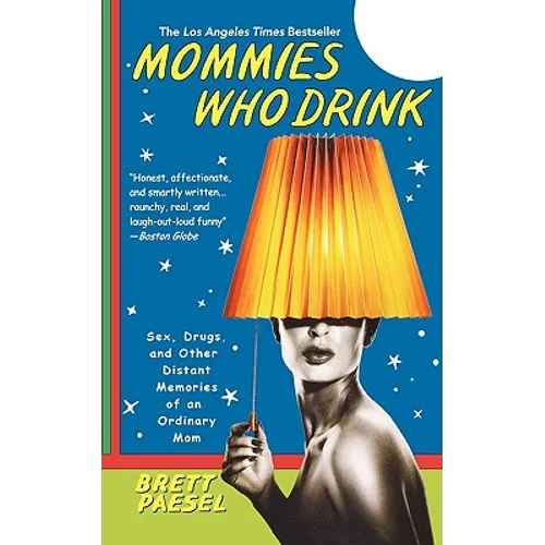Mommies Who Drink - Paperback