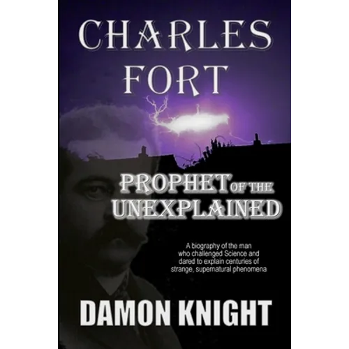 Charles Fort: Prophet of the Unexplained - Paperback