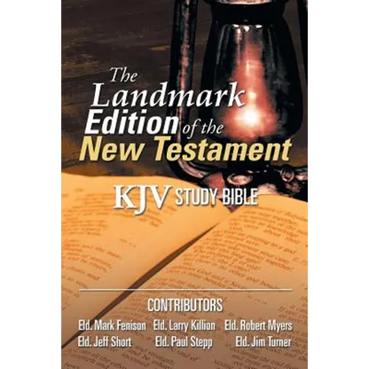 The Landmark Edition of the New Testament (KJV Study Bible): KJV Study Bible - Paperback