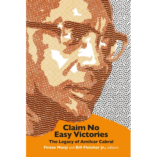 Claim No Easy Victories: The Legacy of Amílcar Cabral - Paperback