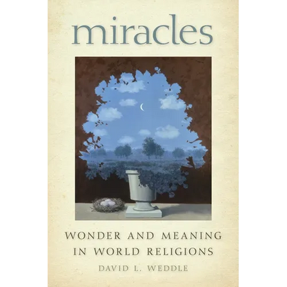 Miracles: Wonder and Meaning in World Religions - Paperback