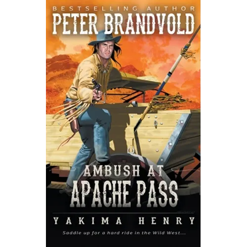 Ambush at Apache Pass: A Western Fiction Classic - Paperback