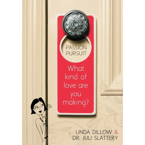 Passion Pursuit: What Kind of Love Are You Making? - Paperback