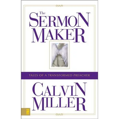 The Sermon Maker: Tales of a Transformed Preacher - Paperback