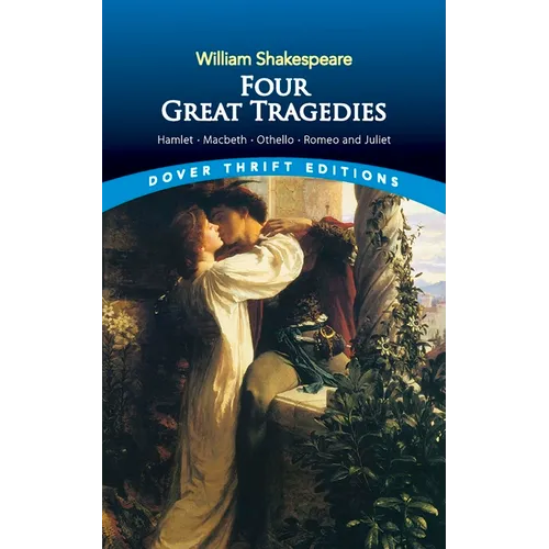 Four Great Tragedies: Hamlet, Macbeth, Othello, and Romeo and Juliet - Paperback