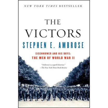 The Victors: Eisenhower and His Boys: The Men of World War II - Paperback