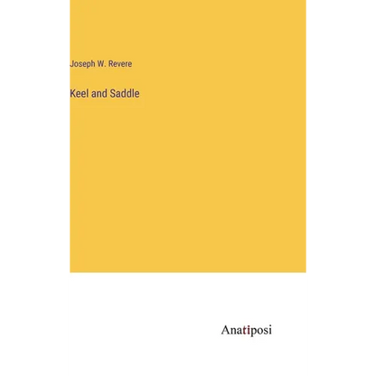 Keel and Saddle - Hardcover