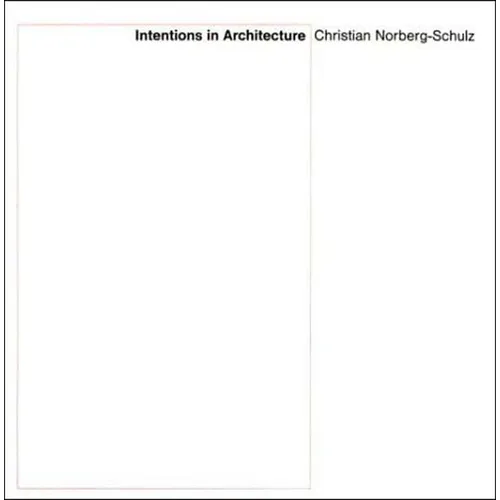 Intentions in Architecture - Paperback