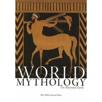 World Mythology: The Illustrated Guide - Paperback
