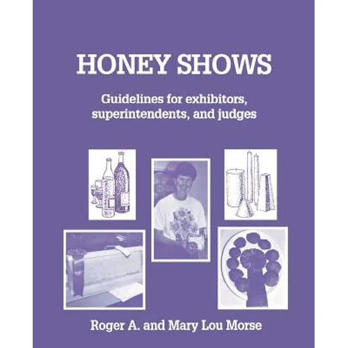 Honey Shows: Guidelines for exhibitors, superintendents and judges - Paperback