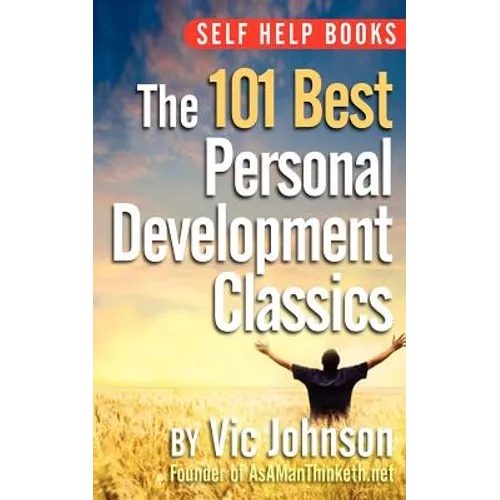 Self Help Books: The 101 Best Personal Development - Paperback