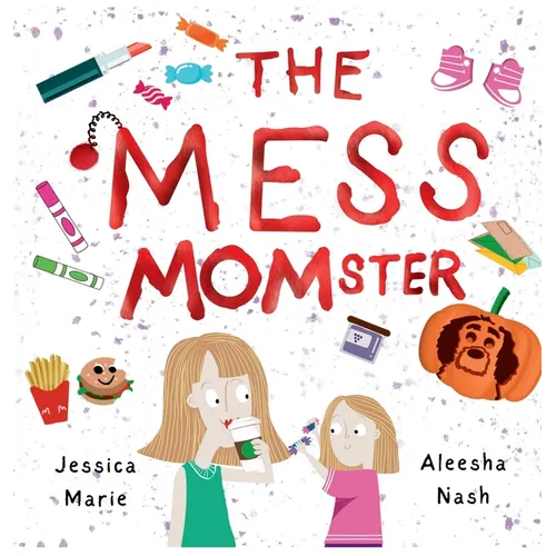 The Mess MOMster - Hardcover