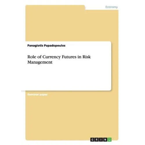 Role of Currency Futures in Risk Management - Paperback