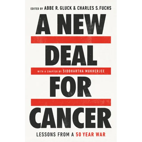 A New Deal for Cancer: Lessons from a 50 Year War - Hardcover