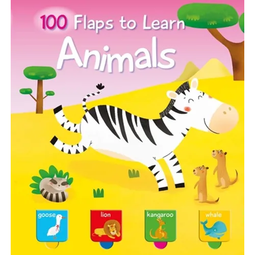 100 Flaps to Learn - Animals - Board Book