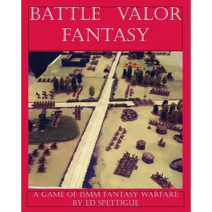 Battle Valor Fantasy: Games of 15MM Fantasy Warfare - Paperback