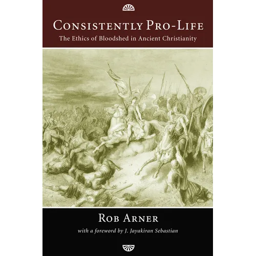 Consistently Pro-Life - Paperback