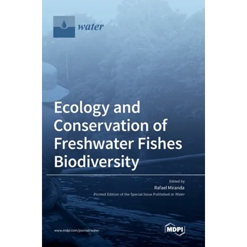 Ecology and Conservation of Freshwater Fishes Biodiversity - Hardcover