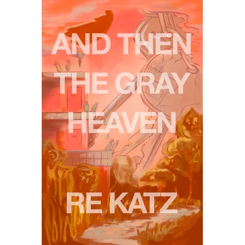 And Then the Gray Heaven - Paperback