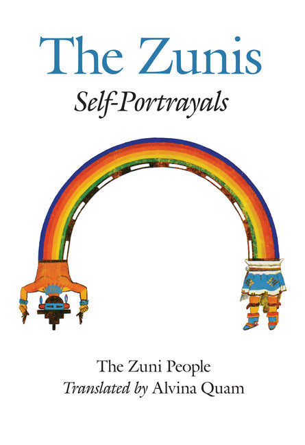 The Zuni People: The Zunis: Self Portrayals - Paperback