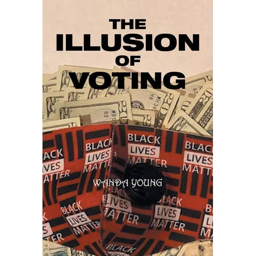 The Illusion of Voting - Paperback