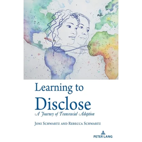 Learning to Disclose: A Journey of Transracial Adoption - Paperback