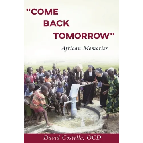 "Come Back Tomorrow": African Memories - Paperback