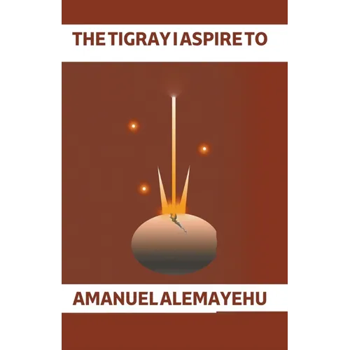 The Tigray I Aspire to - Paperback