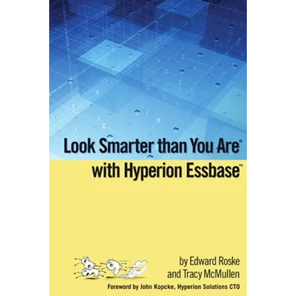 Look Smarter than You Are with Hyperion Essbase - Paperback