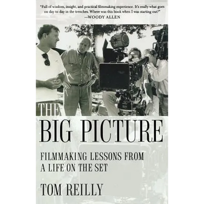 The Big Picture: Filmmaking Lessons from a Life on the Set - Paperback