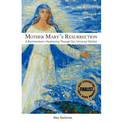 Mother Mary's Resurrection - A Businessman's Awakening Through Our Universal Mother - Paperback