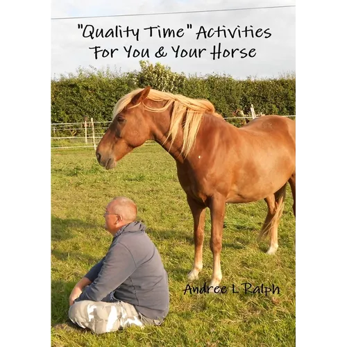 "Quality Time" Activities For You & Your Horse - Paperback