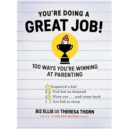 You're Doing a Great Job!: 100 Ways You're Winning at Parenting - Hardcover