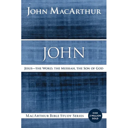 John: Jesus - The Word, the Messiah, the Son of God - Paperback